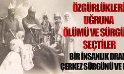  BİR İNSANLIK DRAMI ÇERKEZ SÜRGÜNÜ VE UŞAK