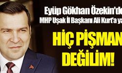 EYÜP GÖKHAN ÖZEKİN: HİÇ PİŞMAN DEĞİLİM!