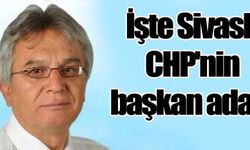 İşte Sivaslı CHP'nin başkan adayı
