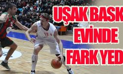 UŞAK BASKET, EVİNDE FARK YEDİ