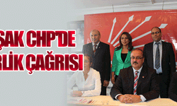UŞAK CHP'DE BİRLİK ÇAĞRISI
