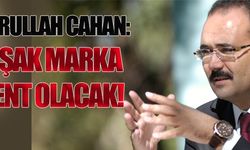 Uşak marka kent olacak!