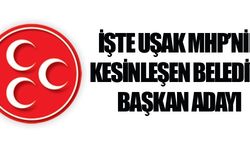 Uşak MHP'nin adayı kesinleşti