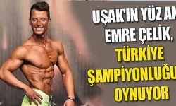 UŞAK'IN YÜZ AKI EMRE ÇELİK, TÜRKİYE ŞAMPİYONLUĞUNA OYNUYOR