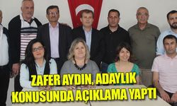 ZAFER AYDIN, ADAYLIK KONUSUNDA AÇIKLAMA YAPTI