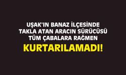 Banaz'da aracıyla takla atan Mustafa Özdemir, hayatını kaybetti