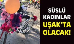Süslü Kadınlar, Uşak'ta 11'inci kez pedal çevirecek