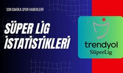 Süper Lig İstatistikleri