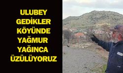 Uşak'ın Ulubey Gedikler köyünde yağmur yağınca üzülüyoruz!