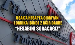 1 dakika içinde Uşak'a vurulan 2 ağır darbe! Hesabı sorulacak!