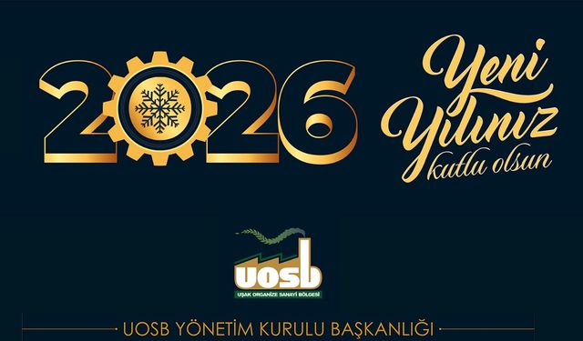Uşak OSB Yönetimi'nden 2026 mesajı!