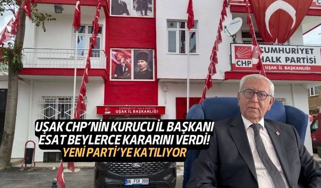 34 yıl önce Uşak İl Teşkilatını kuran Esat Beylerce, üzüntü içinde ayrılmak zorunda kaldığını vurguladı