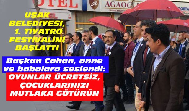 Uşak'ta tiyatro festivali: 4 gün boyunca oyunlar bedava