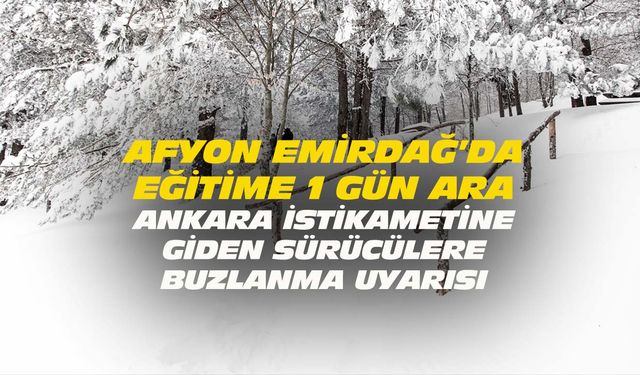 Afyon Emirdağ'da eğitime bir gün ara verildi