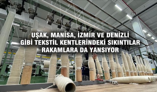 Uşak, Bursa, İstanbul, Gaziantep ve Denizli'deki tekstilciler pahalıya üretip ucuza satıyor!