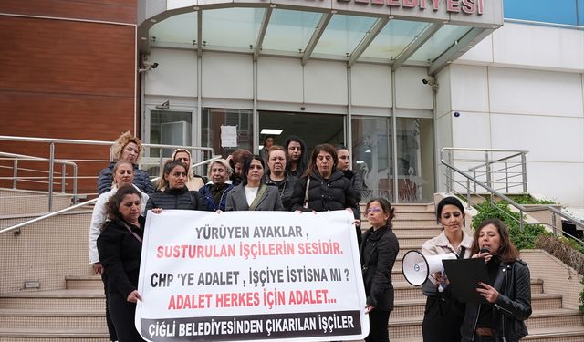 Çiğli Belediyesi'nden çıkarılan kadınlar, hak aramak için CHP'ye yürüyecekler!
