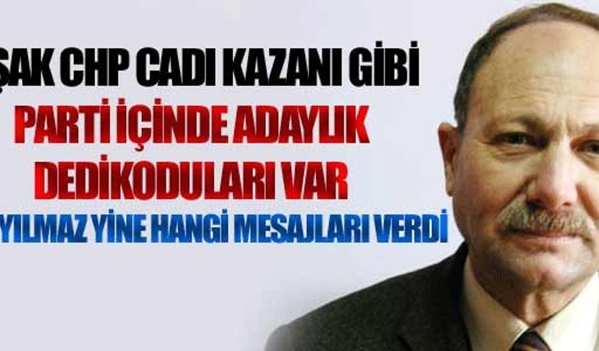 UŞAK CHP'DE NE DEDİKODULARI VAR!