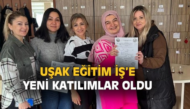 Uşak Eğitim İş'e yeni katılımlar oldu